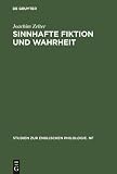 Sinnhafte Fiktion und Wahrheit: Untersuchungen zur ästhetischen und epistemologischen Problematik des Fiktionsbegriffs im Kontext europäischer Ideen- und ... (Studien zur englischen Philologie)