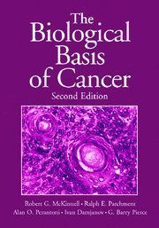 The Biological Basis of Cancer by McKinnell, Robert G., Parchment, Ralph E., Perantoni, Alan O (2006) Paperback