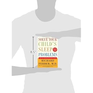Solve Your Child's Sleep Problems: New, Revised, and Expanded Edition