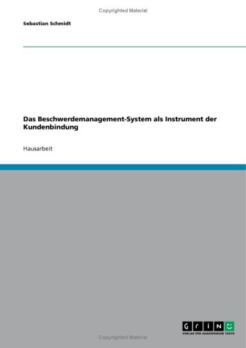 Das Beschwerdemanagement-System als Instrument der Kundenbindung