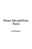 Dream Tales and Prose Poems