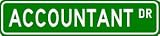 ACCOUNTANT Street Sign ~ Custom Aluminum Street Signs