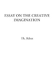 Essay on the Creative Imagination