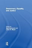 Democracy, equality, and justice