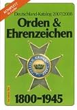 Deutschland-Katalog 2007/2008: Orden & Ehrenzeichen 1800-1945 - J&ouml;rg Nimmergut