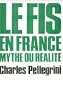 Le fis en France, mythe ou realite ?