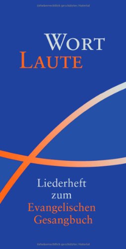 G&uuml;tersloher Verlagshaus Evangelisches Gesangbuch. Ausgabe f&uuml;r die Landeskirchen Rheinland, Westfalen und Lippe: WortLaute: Liederheft zum Evangeli ...
