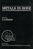 Metals in bone : proceedings of a EULEP symposium on the deposition, retention and effects of radioactive and stable metals in bone and bone marrow tissues, October 11th-13th 1984, Angers, France