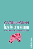 #5: How to be a woman: Wie ich lernte, eine Frau zu sein