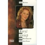 Meryl Streep: Die kuhle Dame mit versteckter Power