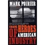Unsung Heroes of American Industry
