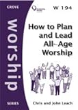 How to plan and lead all-age worship