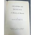 ISLANDS OF DESTINY: A HISTORY OF HAWAII by Olive Wyndette