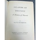 Click here to buy  ISLANDS OF DESTINY: A HISTORY OF HAWAII  by Olive Wyndette.