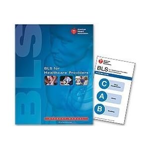 BLS for Healthcare Providers (Student Manual) 1st (first) edition (2011) published by American Heart Association [Paperback]