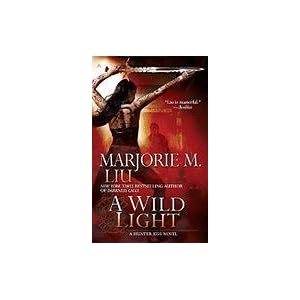 A Wild Light by Marjorie M. Liu