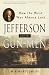 Third Party New : Jefferson and the Gun-Men: How the West Was Almost Lost