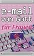E-Mail von Gott f�r Frauen