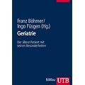 Geriatrie: Der �ltere Patient mit seinen Besonderheiten (Uni-Taschenb�cher L)