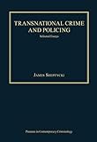 Transnational crime and policing : selected essays