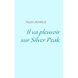 Il Va Pleuvoir Sur Silver Peakpar Pascal Ladhalle