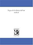 Expose de la reforme de l\'art medical