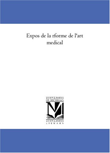 Expose de la reforme de l\'art medical