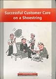 Successful customer care on a shoestring