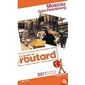 Guide du Routard Moscou, Saint-P�tersbourg 2011/2012