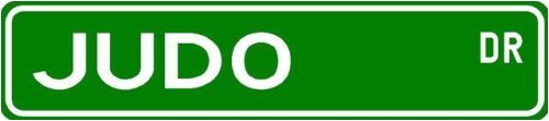 Judo Street Sign ~ Martial Arts Gift ~ Aluminum