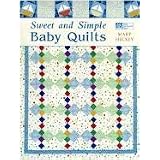 Sweet and Simple Baby Quilts ~ Mary Hickey