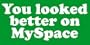 You Looked Better On MySpace - Sticker / Decal