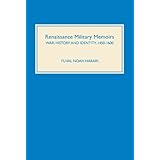 renaissance military memoirs war history and identity 1450 1600 warfare in history