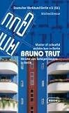 Produkt-Bild: Bruno Taut. Meister des farbigen Bauens