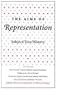 The Aims of Representation: Subject/Text/History (Irvine Studies in the Humanities)