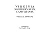 Virginia Northern Neck Land Grants, 1694-1742 [Vol. I]