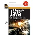 Il linguaggio Java. Guida alla programmazione di base. Con CD-ROM