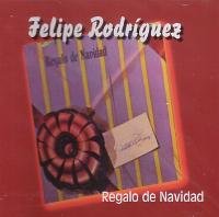 Felipe Rodriguez - Regalo De Navidad - Zortam Music