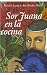 Sor Juana en la cocina / Sister Juana in the Kitchen at Amazon Books: 31l5LdSAiGL._SL75_