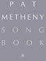 Pat Metheny Songbook: Lead Sheets