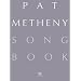 Pat Metheny Songbook: Lead Sheets