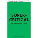 AA Words One: Supercritical: Peter Eisenman Meets Rem Koolhaas book cover
