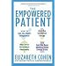 [2010 Paperback] Elizabeth Cohen (Author) The Empowered Patient: How to Get the Right Diagnosis, Buy the Cheapest Drugs, Beat Your Insurance Company, and Get the Best Medical Care Every Time [2010 Paperback] Elizabeth Cohen (Author)