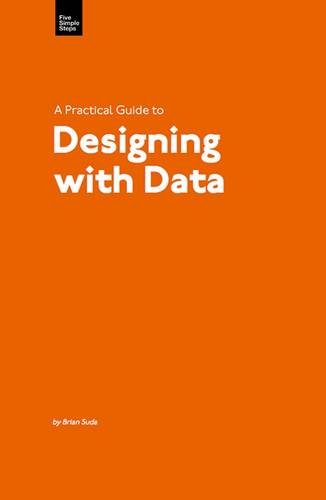 A Practical Guide to Designing with Data
