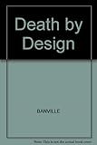 Death by design
