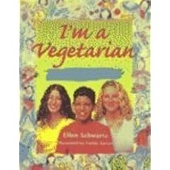 I'm a Vegetarian: Amazing Facts and Ideas for Healthy Vegetarians