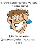 Don't listen to the voices in your head Listen to your Greater Swiss Mountain Dog Totebag (Natural)