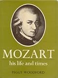 Mozart : his life and times