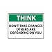 Think Osha 10x14 Vinyl - DonT Take Chances