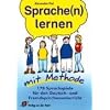 Sprache(n) lernen mit Methode: 170 Sprachspiele f�r den Deutsch- und Fremdsprachenunterricht